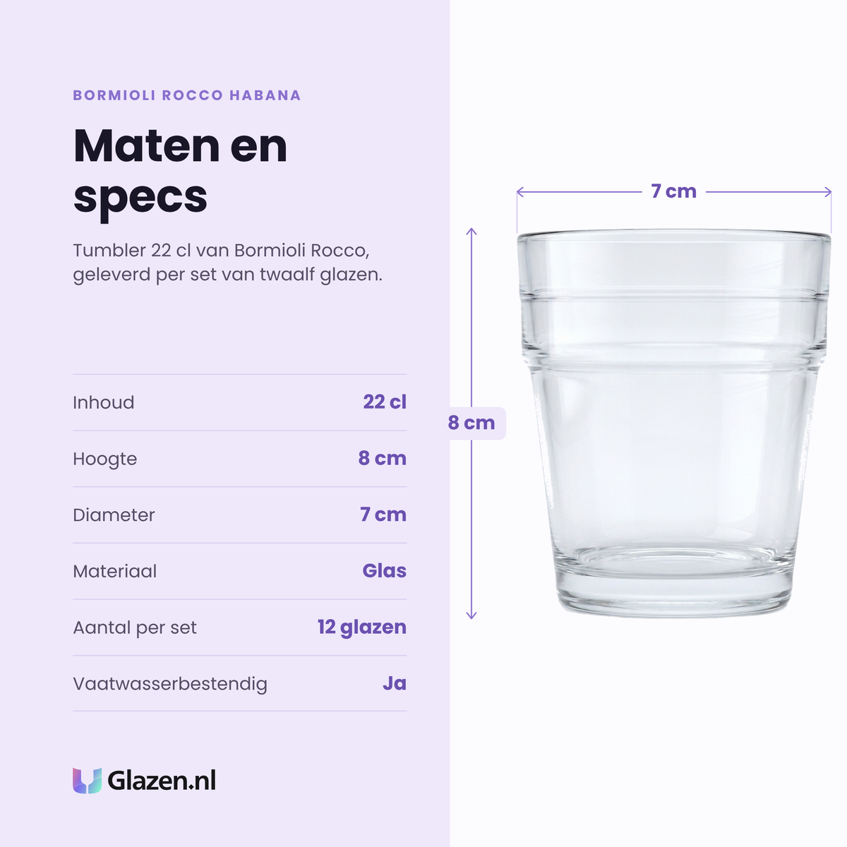 Bormioli Rocco Habana tumbler 22 cl specificaties: inhoud 22 cl, hoogte 8 cm, diameter 7 cm, glas, set van 12