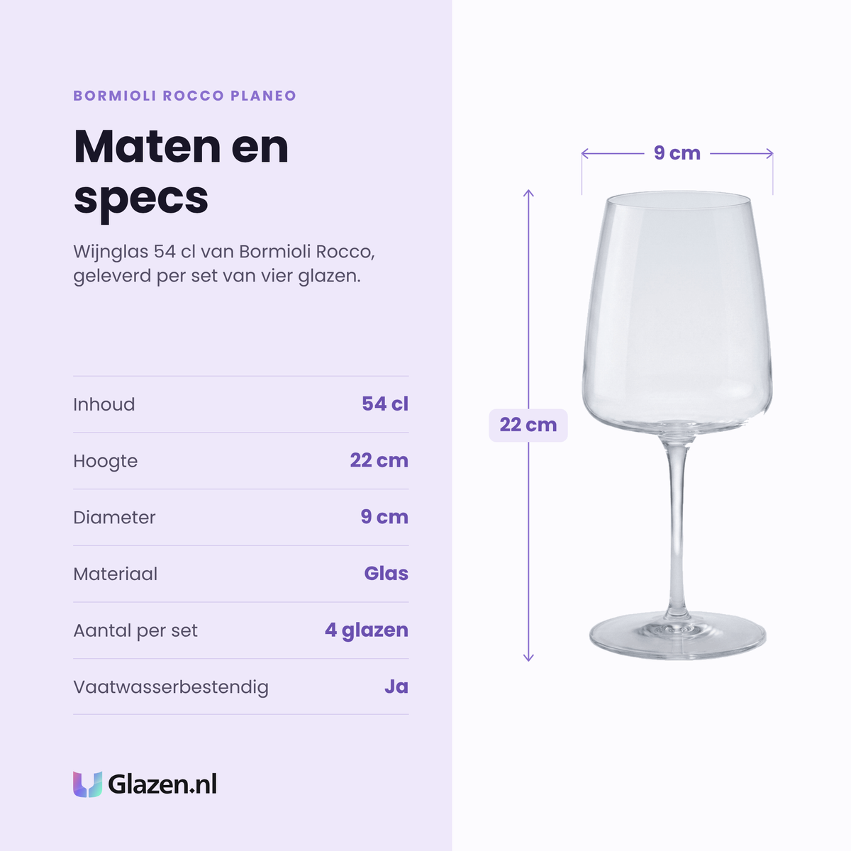 Bormioli Rocco Planeo wijnglas 54 cl specificaties: inhoud 54 cl, hoogte 22 cm, diameter 9 cm, glas, set van 4