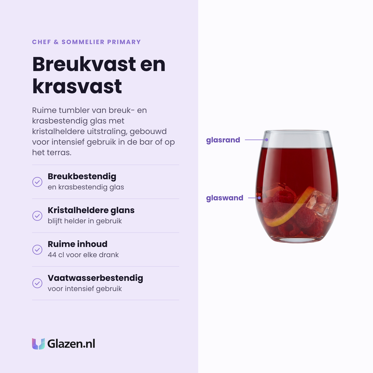 Chef & Sommelier Primary tumbler 44 cl eigenschappen: breukbestendig en krasbestendig glas, kristalheldere glans, ruime inhoud van 44 cl, vaatwasserbestendig