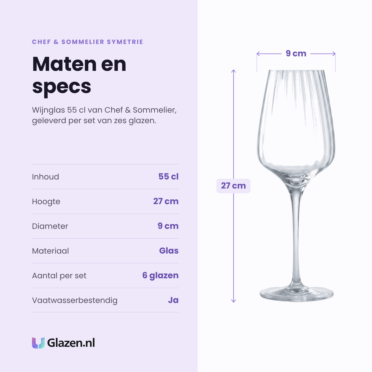 Chef & Sommelier Symetrie wijnglas 55 cl specificaties: inhoud 55 cl, hoogte 27 cm, diameter 9 cm, glas, set van 6