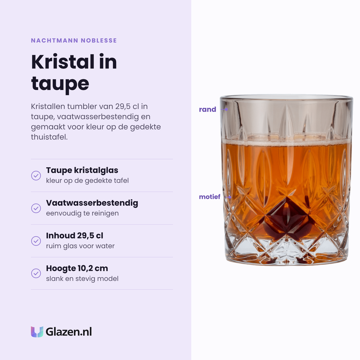 Nachtmann Noblesse tumbler 29,5 cl eigenschappen: taupe gekleurd kristalglas, vaatwasserbestendig, inhoud 29,5 cl, hoogte 10,2 cm