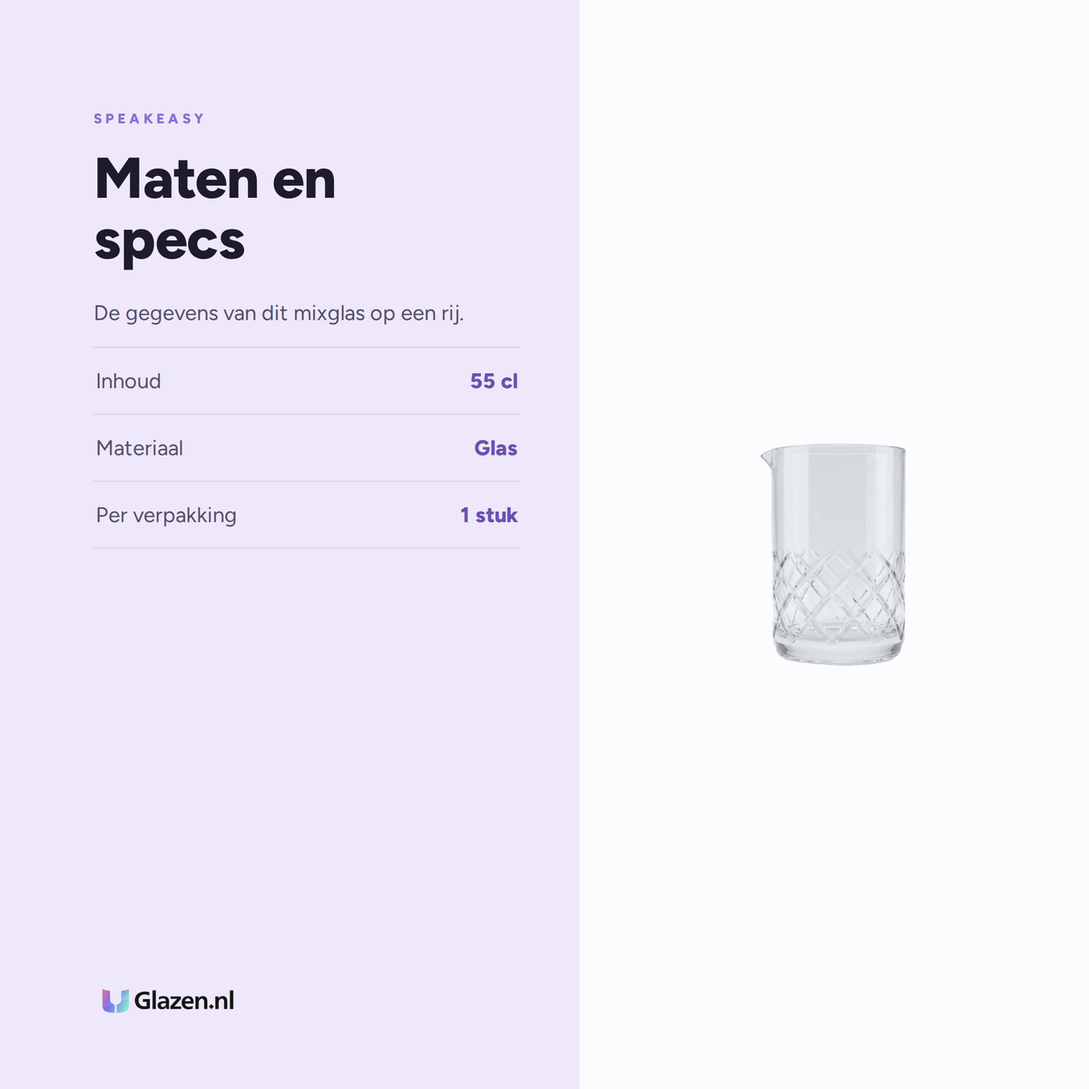 Speakeasy Mixglas Yarai 55 Cl specificaties: inhoud 55 cl, materiaal Glas, per verpakking 1 stuk
