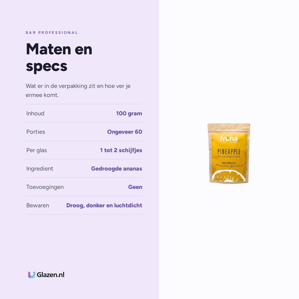 Maten en specs van Bar Professional Frona Gedroogde Ananasschijfjes 100 Gram