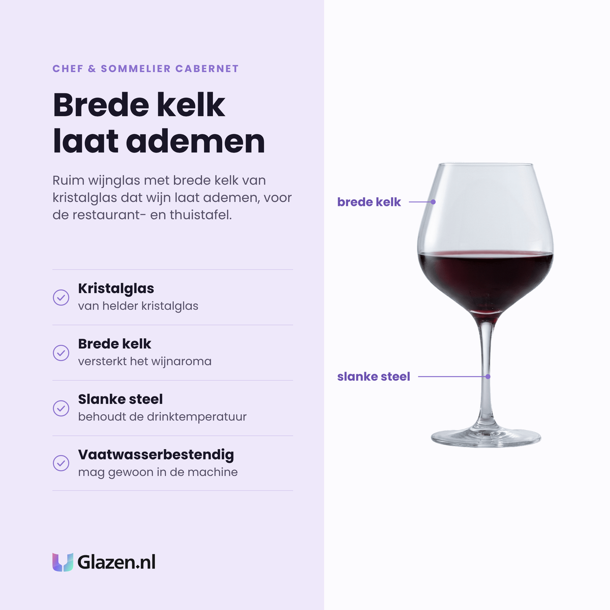 Chef & Sommelier Cabernet wijnglas 50 cl eigenschappen: helder kristalglas, brede kelk, slanke steel, vaatwasserbestendig