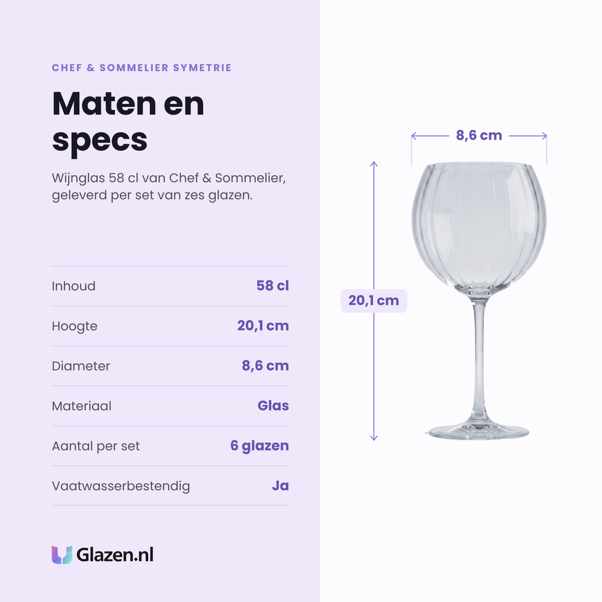 Chef & Sommelier Symetrie wijnglas 58 cl specificaties: inhoud 58 cl, hoogte 20,1 cm, diameter 8,6 cm, glas, set van 6