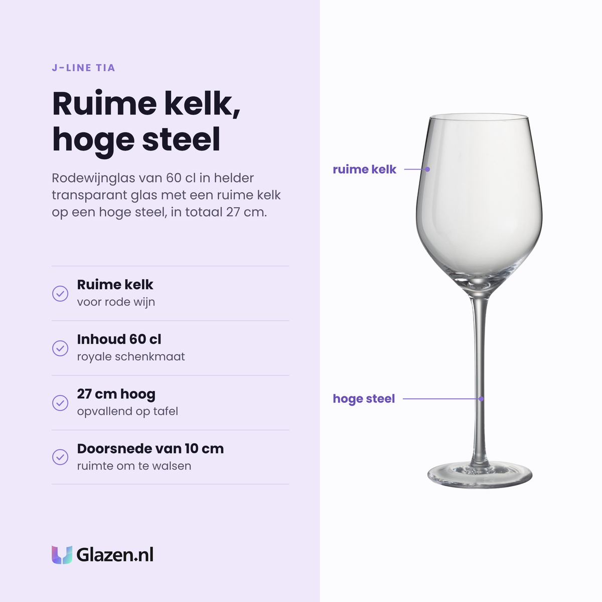 J-Line Tia rodewijnglas 60 cl eigenschappen: ruime kelk, hoge steel, inhoud 60 cl, doorsnede 10 cm
