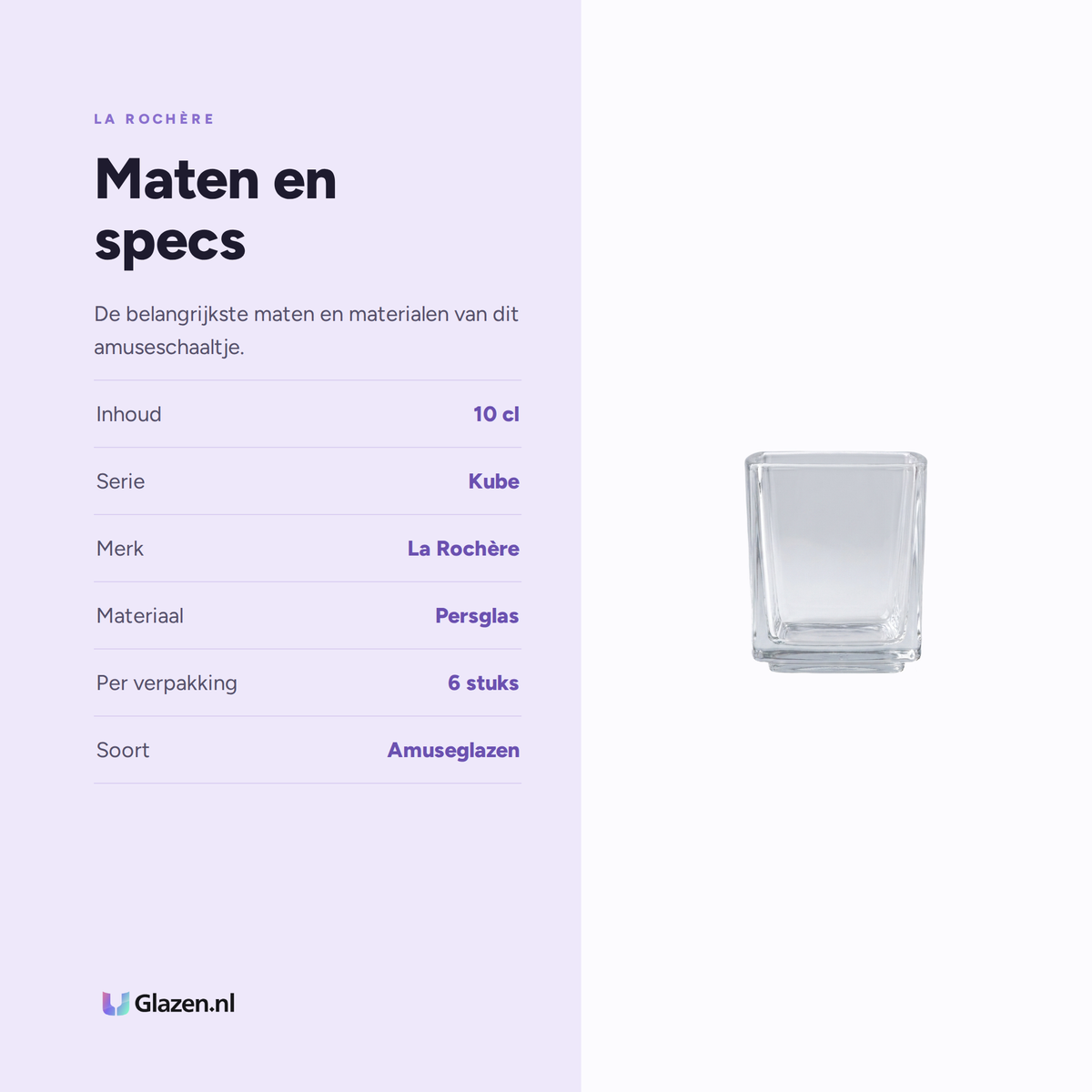 Infographic met de maten en specificaties van La Rochère Kube Amuse Schaaltje 10 Cl - 6 Stuks