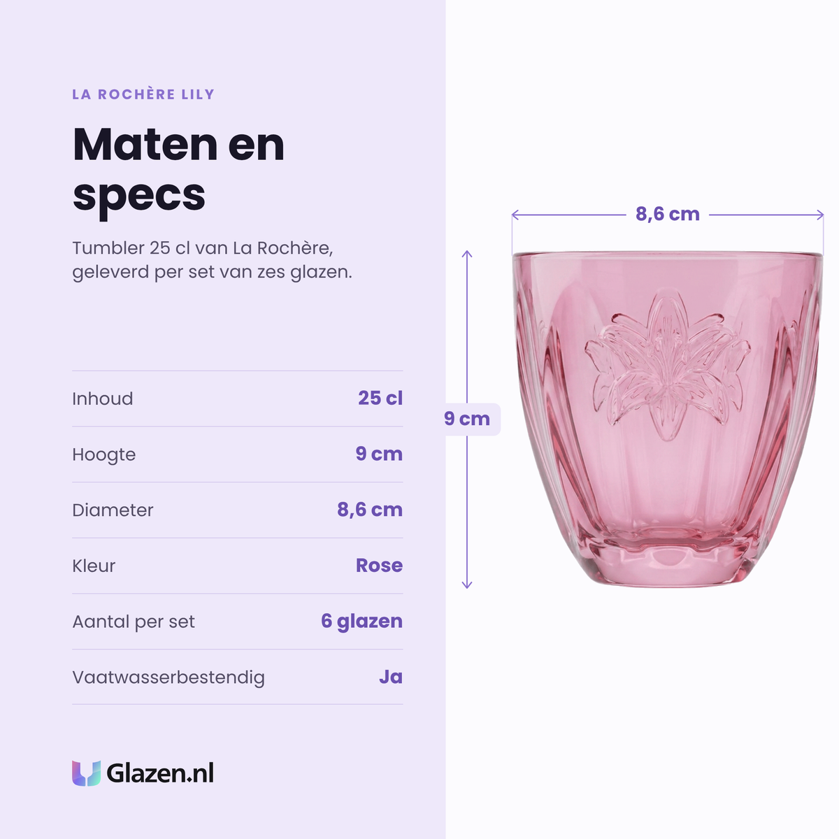La Rochère Lily tumbler 25 cl specificaties: inhoud 25 cl, hoogte 9 cm, diameter 8,6 cm, kleur rose, set van 6