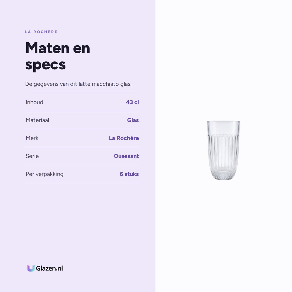Maten en specs van La Rochère Ouessant Latte Macchiato Glas 43 Cl - 6 Stuks