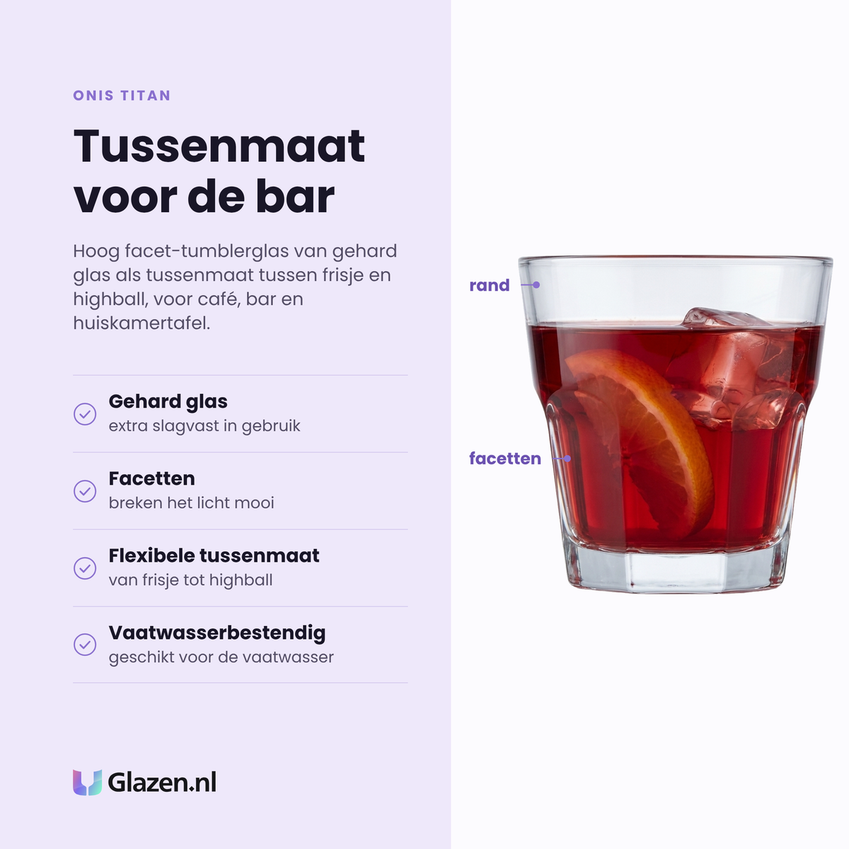 Onis Titan tumbler 26,6 cl eigenschappen: gehard glas, facetten breken het licht, flexibele tussenmaat, vaatwasserbestendig