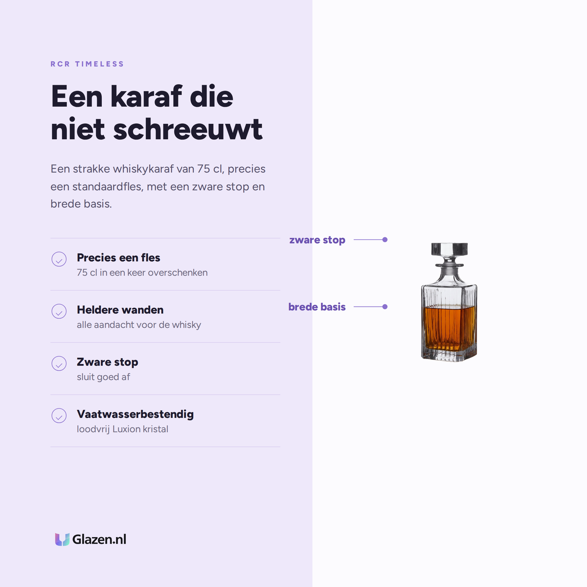 RCR Timeless Whisky Karaf 75 Cl eigenschappen: precies een fles, heldere wanden, zware stop, vaatwasserbestendig