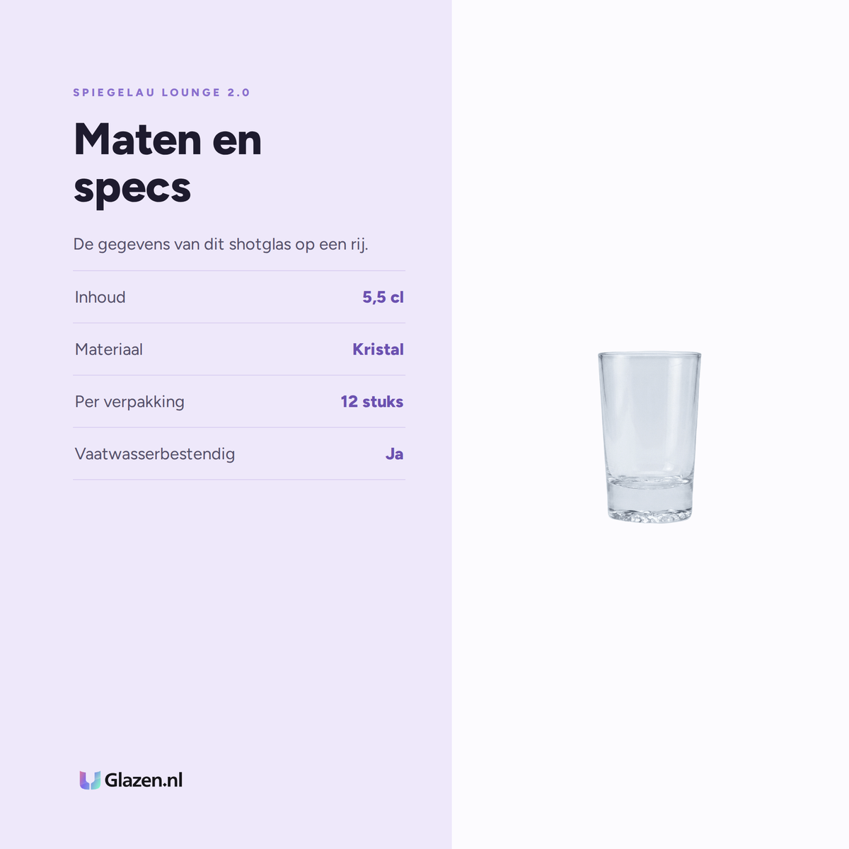 Spiegelau Lounge 2.0 Shotglas 5,5 Cl, 12 Stuks specificaties: inhoud 5,5 cl, materiaal Kristal, per verpakking 12 stuks, vaatwasserbestendig Ja